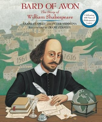 Bard of Avon: The Story of William Shakespeare by Stanley, Diane