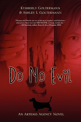 Do No Evil: An Artemis Agency Novel by Goltermann, Kymberly