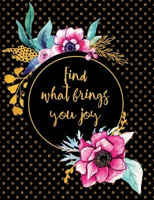 Find What Brings You Joy by Peony Lane Publishing