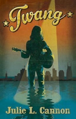 Twang by Cannon, Julie L.