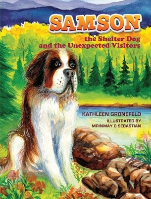 SAMSON the Shelter Dog and the Unexpected Visitors by Gronefeld, Kathleen