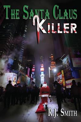 The Santa Claus Killer by Smith, Rj