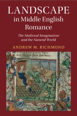 Landscape in Middle English Romance by Richmond, Andrew M.
