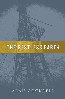 The Restless Earth by Cockrell, Alan