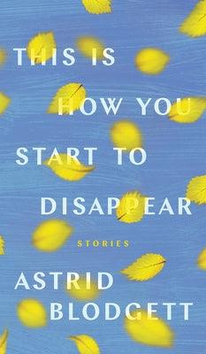 This Is How You Start to Disappear by Blodgett, Astrid