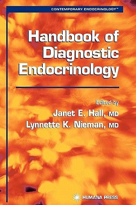 Handbook of Diagnostic Endocrinology by Hall, Janet E.