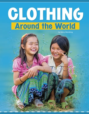 Clothing Around the World by Meinking, Mary