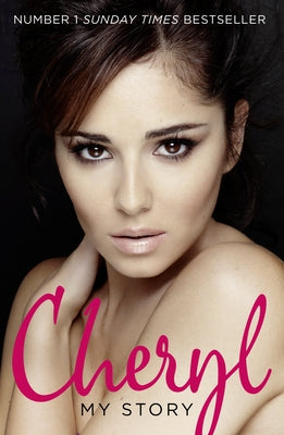 Cheryl: My Story by Cole, Cheryl