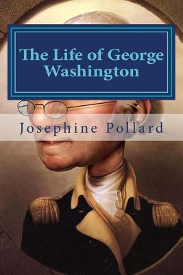 The Life of George Washington by Hollybook