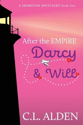 After the Empire Darcy & Will by Alden, C. L.