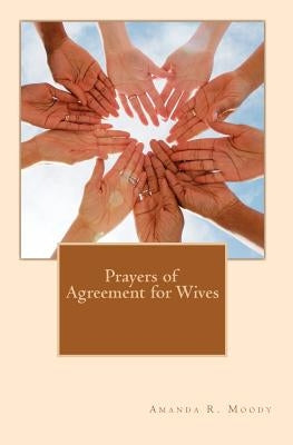 Prayers of Agreement for Wives by Moody, Amanda R.