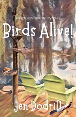 Birds Alive! by Dodrill, Jen