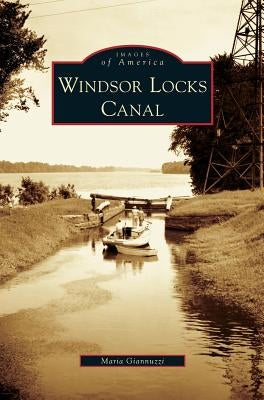 Windsor Locks Canal by Giannuzzi, Maria