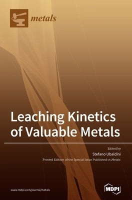 Leaching Kinetics of Valuable Metals by Ubaldini, Stefano