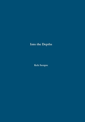 Into the Depths by Sempre, Kefa