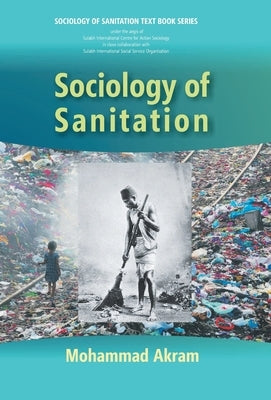 Sociology of Sanitation by Akram, Mohammad
