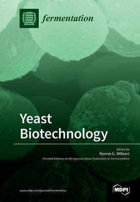 Yeast Biotechnology by Willaert, Ronnie G.