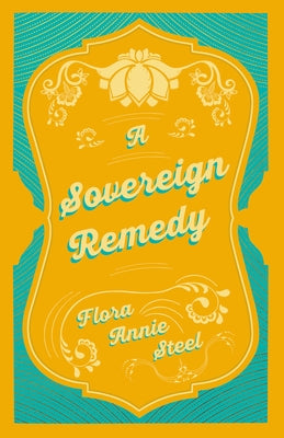 A Sovereign Remedy by Steel, Flora Annie