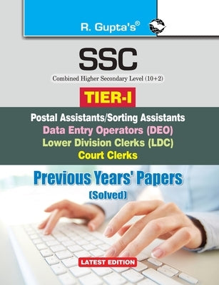 Ssc-Chsl (10+2): (Tier-I) Postal Assistant/Sorting Assistants, DEO, LDC, Court Clerks Previous Years' Papers (Solved) by Board, Rph Editorial
