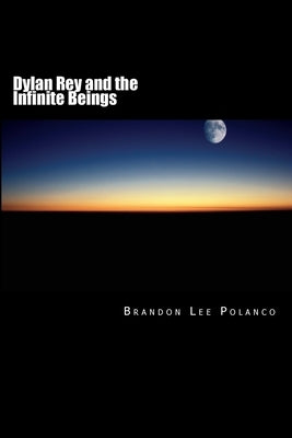 Dylan Rey and the Infinite Beings by Griffin, Lindsay