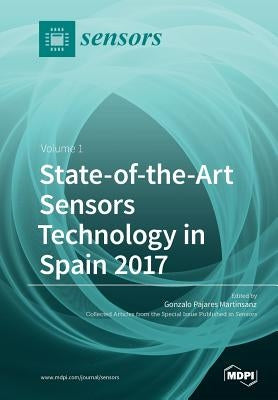 State-of-the-Art Sensors Technology in Spain 2017: Volume 1 by Martinsanz, Gonzalo Pajares