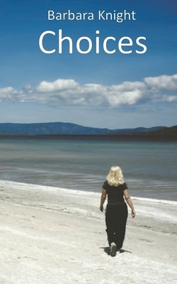 Choices by Knight, Barbara E.