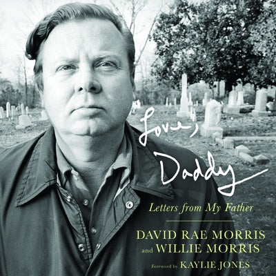 Love, Daddy: Letters from My Father by Morris, David Rae