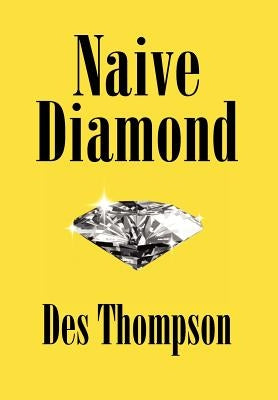 Naive Diamond by Thompson, Des
