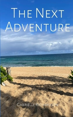 The Next Adventure by Richardson, Gabrielle
