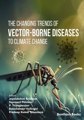 The Changing Trends of Vector-Borne Diseases to Climate Change by Panneer, Sigamani