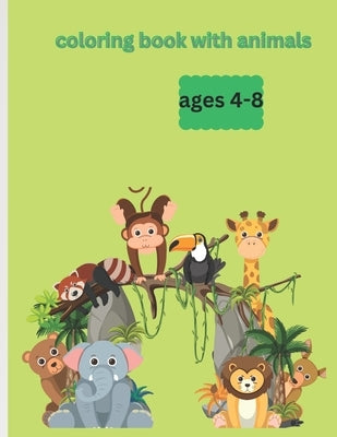 coloring book with animals ages 4-8: coloring book by Vaduva, Camelia