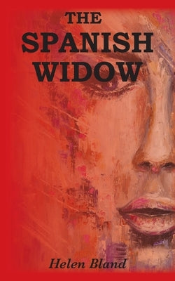 The Spanish Widow by Bland, Helen