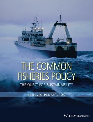 The Common Fisheries Policy: The Quest for Sustainability by Penas Lado, Ernesto