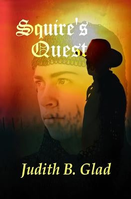 Squire's Quest by Glad, Judith B.