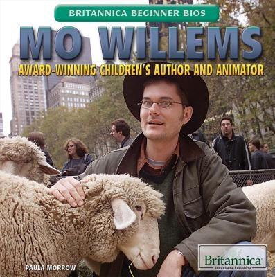 Mo Willems: Award-Winning Children's Author and Animator by Morrow, Paula