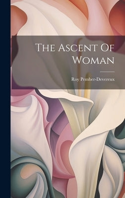 The Ascent Of Woman by Pember-Devereux, Roy