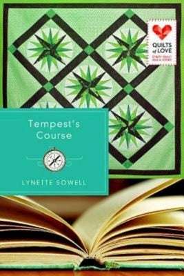 Tempest's Course: Quilts of Love Series by Lynette Sowell