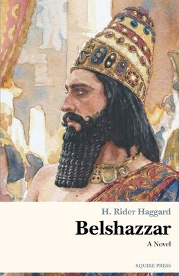 Belshazzar by Haggard, H. Rider