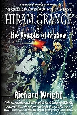 Hiram Grange and the Nymphs of Krakow: The Scandalous Misadventures of Hiram Grange (Book #5) by McClinton, Malcolm