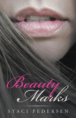 Beauty Marks by Pedersen, Staci