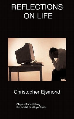 Reflections On Life by Ejsmond, Christopher
