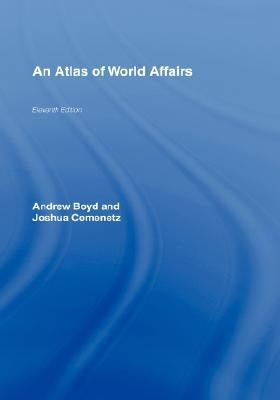 An Atlas of World Affairs by Boyd, Andrew