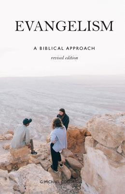 Evangelism: A Biblical Approach by Cocoris, G. Michael