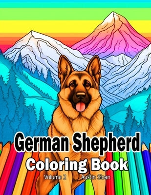 German Shepherd Coloring Book: Volume 2 by Sloan, Austin