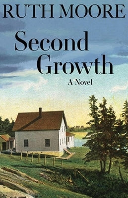 Second Growth by Moore, Ruth