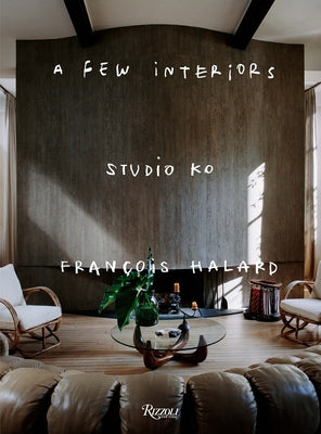 Studio Ko: A Few Interiors by Fournier, Karl