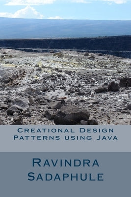 Creational Design Patterns using Java by Sadaphule, Ravindra