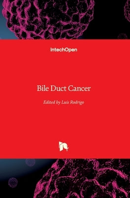 Bile Duct Cancer by Rodrigo, Luis