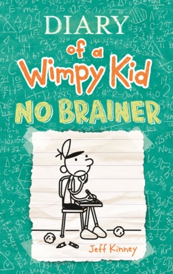 Diary of a Wimpy Kid: No Brainer by Kinney, Jeff