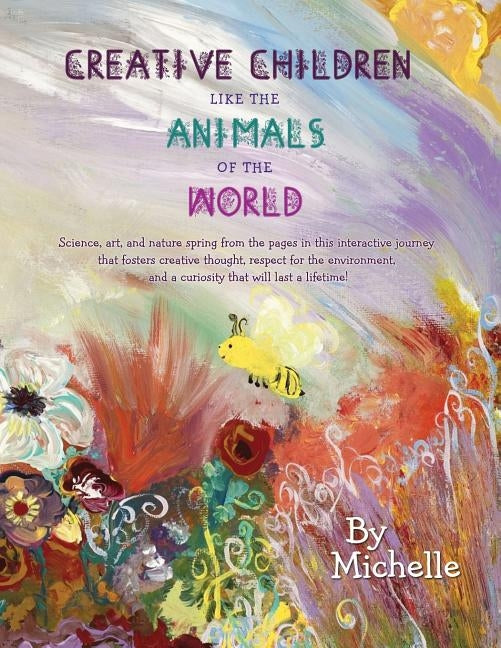 Creative Children Like the Animals of the World: Social emotional learning for elementary students by Korenfeld, Michelle